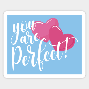 Inspiring You Are Perfect Valentine's Day Quote Sticker